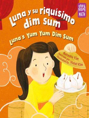 cover image of Luna y su riquísimo dim sum / Luna's Yum Yum Dim Sum
